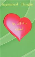 We All Are Gifted