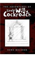 The Adventures of Little Willy Cockroach: (English)