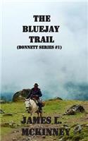 The Bluejay Trail: Bonnett Series #1