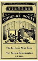 The Eat-Less Meat Book - War Ration Housekeeping