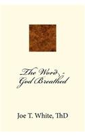 The Word - God Breathed