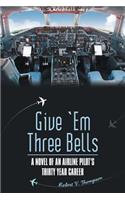 Give 'em Three Bells