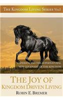 The Joy of Kingdom Driven Living