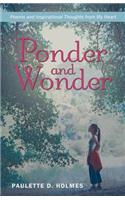 Ponder and Wonder