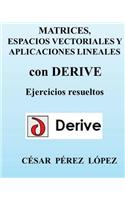 Matrices, Espacios Vectoriales Y Aplicaciones Lineales Con Derive