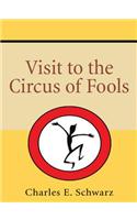 Visit to the Circus of Fools