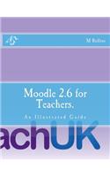 Moodle 2.6 for Teachers.