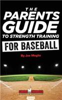 The Parent's Guide To Strength Training For Baseball