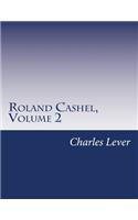 Roland Cashel, Volume 2