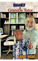 Damey & Grandpa Tutor