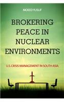 Brokering Peace in Nuclear Environments