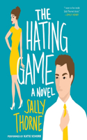 The Hating Game Lib/E