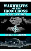 Warwolves of the Iron Cross: Black Wolf, White Reich: Otherness in Nazi Germany