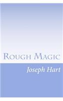 Rough Magic