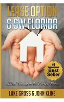 Lease Option & SW Florida...Ideal Timing in the Perfect Place