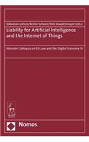 Liability for Artificial Intelligence and the Internet of Things