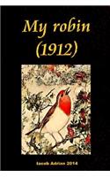 My robin (1912): (English)
