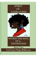 Spirit Of Lesbianism Within The Soul Of a Prophetess