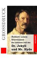 Der seltsame Fall des Dr. Jekyll und Mr. Hyde (Großdruck)