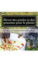 Élever des poules et des poussins pour le plaisir