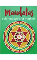 Mandalas Coloring Book For Mothers