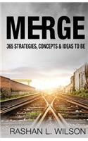 Merge: 365 Strategies, Concepts & Ideas To Be