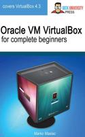 Oracle VM Virtualbox for Complete Beginners: (English)