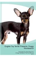 English Toy Terrier Presents: Doggy Wordsearch the English Toy Terrier Brings You a Doggy Wordsearch That You Will Love! Vol. 5: Doggy Wordsearch the English Toy Terrier Brings You a Doggy Wordsearch That You Will Love! Vol. 5