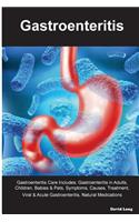 Gastroenteritis Gastroenteritis Care Includes