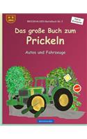 BROCKHAUSEN Bastelbuch Bd. 2 - Das große Buch zum Prickeln: Autos und Fahrzeuge