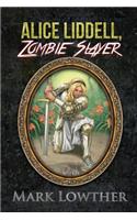 Alice Liddell, Zombie Slayer