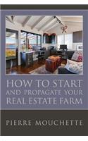 How to Start and Propagate your Real Estate Farm