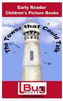 Tower that Could Talk - Early Reader Children's - Picture Books