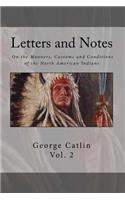 Letters and Notes on the Manners, Customs and Condition of the North American Indian