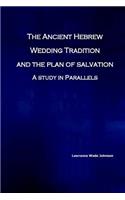 Ancient Hebrew Wedding Tradition and the Plan of Salvation