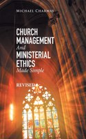 Church Management and Ministerial Ethics Made Simple