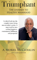 Triumphant: The Journey to Healthy Manhood