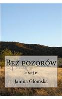 Bez Pozorow - Eseje
