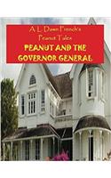 Peanut and the Governor General (Peanut Tales)