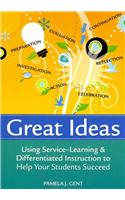 Great Ideas: Using Service-learning and Differentiated Instruction to Help Your Students Succeed