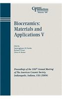 Bioceramics: Materials and Applications V