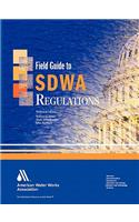 Field Guide to Safe Drinking Water ACT (Sdwa) Regulations
