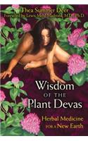 Wisdom of the Plant Devas: Herbal Medicine for a New Earth