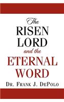 Risen Lord & The Eternal Word