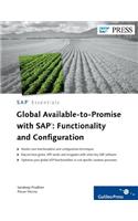 Global Available-To-Promise with Sap: Functionality and Configuration: Discover the Power of Gatp with This Complete and Practical Reference