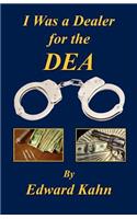 I Was a Dealer for the Dea