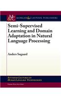 Semi-Supervised Learning and Domain Adaptation in Natural Language Processing