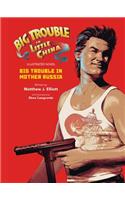 Big Trouble in Little China the Illustrated Novel: Big Trouble in Mother Russia, 1