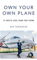 Own Your Own Plane: It Costs Less Than You Think