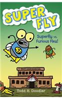 Super Fly vs. Furious Flea!